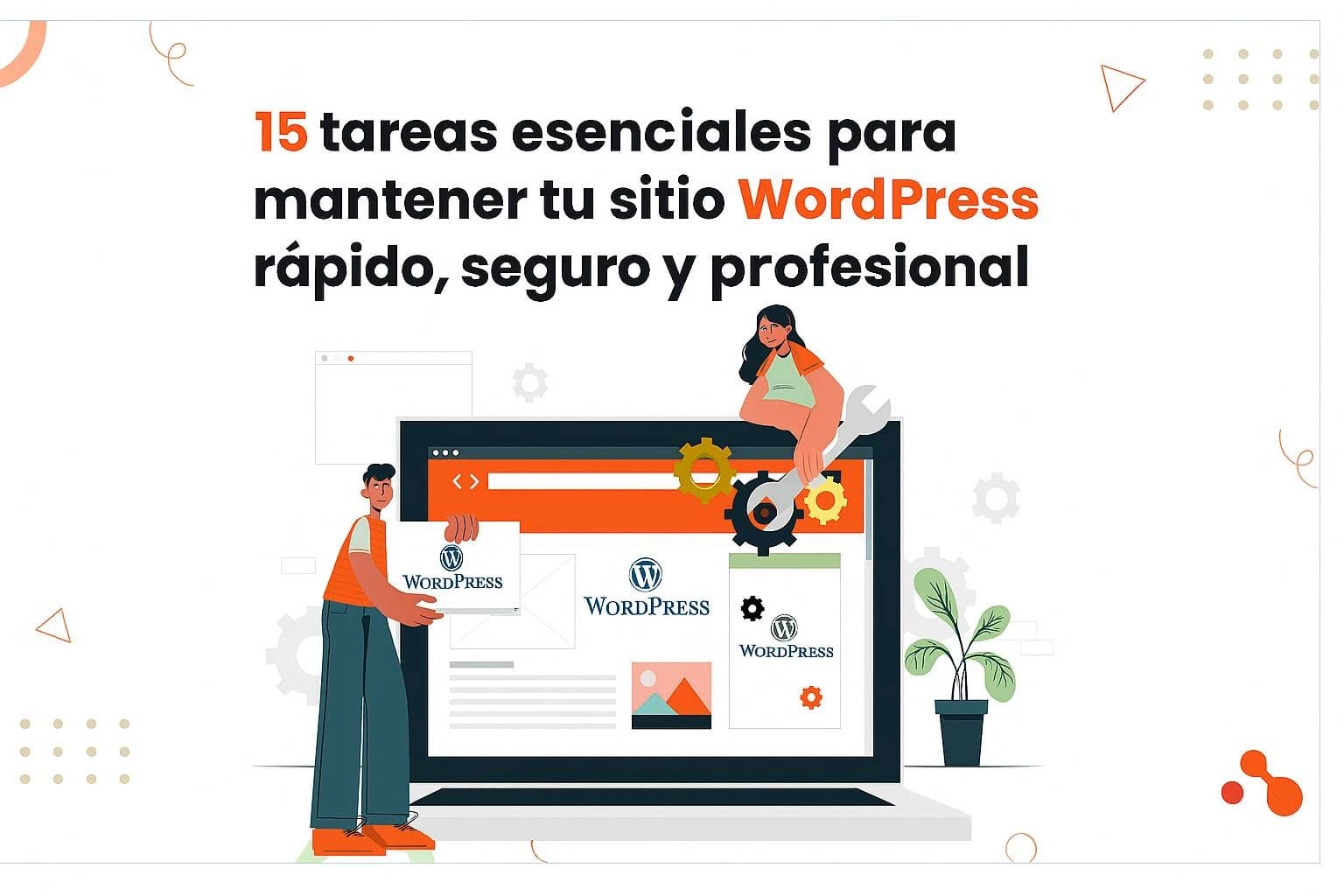 Image of the post 15 essential tasks to keep your WordPress site fast, secure, and professional